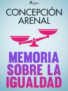 Concepción Arenal: Memoria sobre la igualdad 