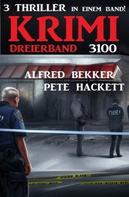 Alfred Bekker: Krimi Dreierband 3100 