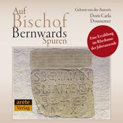 Auf Bischof Bernwards Spuren - Eine Erzählung im Rhythmus der Jahrtausende