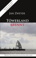 Jan Zweyer: Töwerland brennt 