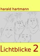 Harald Hartmann: Lichtblicke 2 