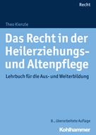 Theo Kienzle: Das Recht in der Heilerziehungs- und Altenpflege ★★★★