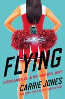 Carrie Jones: Flying 