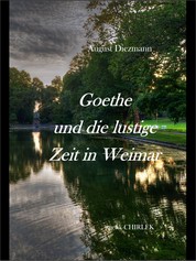 Goethe und die lustige Zeit in Weimar. - [1857]