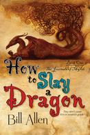 Bill Allen: How To Slay a Dragon 