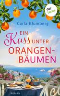 Carla Blumberg: Ein Kuss unter Orangenbäumen ★★★