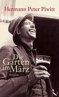 Hermann Peter Piwitt: Die Gärten im März ★★★★