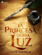 José Zorrilla: La princesa doña Luz 
