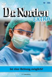 Dr. Norden Extra 205 – Arztroman - Ist eine Rettung möglich?
