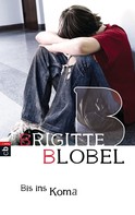 Brigitte Blobel: Bis ins Koma ★★★★