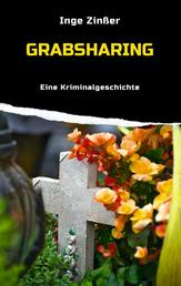 Grabsharing - Eine Kriminalgeschichte