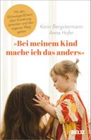 Karin Bergstermann: »Bei meinem Kind mache ich das anders« ★★★★