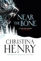 Christina Henry: Near the Bone ★★★★