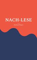 Eberhard Wagner: NACH-LESE 