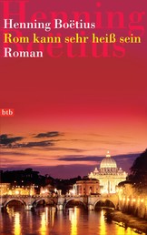Rom kann sehr heiß sein - Roman