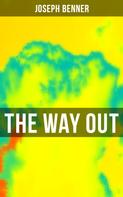 Joseph Benner: The Way Out 