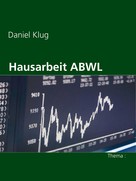 Daniel Klug: Hausarbeit ABWL 
