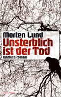Morten Lund: Unsterblich ist der Tod ★★★★