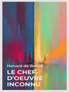 de Balzac, Honoré: Le Chef-d'Oeuvre Inconnu 