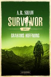 GRAHAMS HOFFNUNG (Survivor 2) - postapokalyptischer Roman