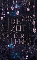 Freya Miles: Die Zeit der Liebe ★★★★