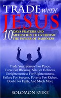 Solomon Byike: Trade With Jesus 