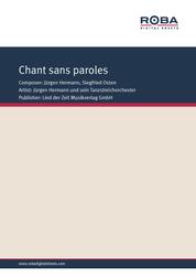 Chant sans paroles - Single Songbook; as performed by Jürgen Herman und sein Tanzstreichorchester