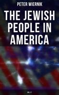 Peter Wiernik: The Jewish People in America (Vol.1-7) 