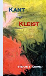 Kant trifft Kleist - Kants Schematismusrätsel - Kleists affektives Denken