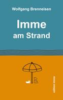 Wolfgang Brenneisen: Imme am Strand 