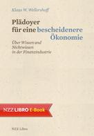 Klaus W. Wellershoff: Plädoyer für eine bescheidenere Ökonomie 