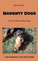 Peter S. Fischer: Naughty Dogs 