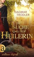 Dagmar Trodler: Die Suche der Heilerin ★★★