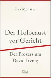 Der Holocaust vor Gericht - Der Prozess um David Irving