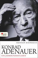 Werner Biermann: Konrad Adenauer ★★★★★