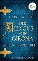 Der Medicus von Girona - Schleichendes Gift - Historischer Roman: Die Chroniken von Isaac von Girona 2 | Fesselnde Mittelalter-Spannung in Spanien