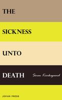 Soren Kierkegaard: The Sickness Unto Death 