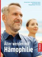 Beate Krammer-Steiner: Älter werden mit Hämophilie 