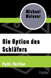 Die Option des Schläfers - Polit-Thriller