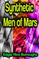 Edgar Rice Burroughs: Synthetic Men of Mars 
