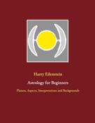 Harry Eilenstein: Astrology for Beginners 