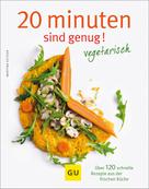 Martina Kittler: 20 Minuten sind genug - vegetarisch ★★★★