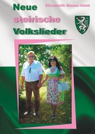 Elisabeth Moser-Hold: Neue steirische Volkslieder 