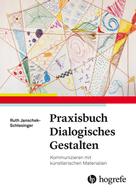 Ruth Schlesinger: Praxisbuch dialogisches Gestalten 