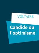 Voltaire: Candide ou l'optimisme 