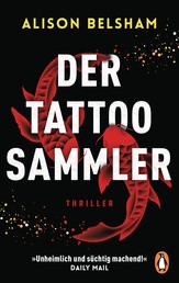 Der Tattoosammler - Thriller – »Unheimlich und süchtig machend!« Daily Mail