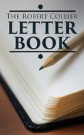 Robert Collier: The Robert Collier Letter Book 