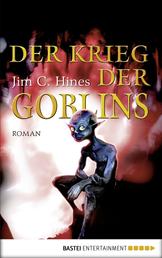 Der Krieg der Goblins - Roman