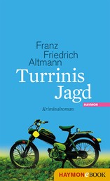 Turrinis Jagd - Kriminalroman