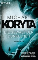Michael Koryta: Die Gewalt der Dunkelheit ★★★★